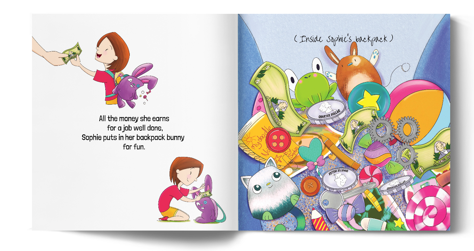 'All the money she earns for a job well done, Sophie puts in her backpack bunny for fun.' Left page, Sophie receiving cash and putting it inside her purple bunny backpack. Right page, the messy insides of Sophie's backpack, which holds money, pens, toys, and candy.